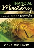 Financial Mastery for the Career Teacher (eBook, ePUB)