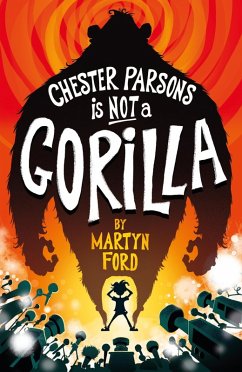 Cover Chester Parsons is Not a Gorilla (eBook, ePUB)
