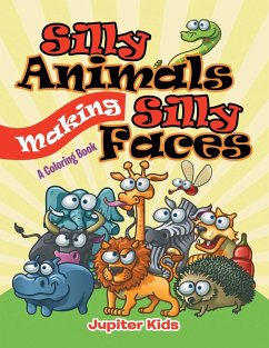 Silly Animals Making Silly Faces (A Coloring Book) - Jupiter Kids