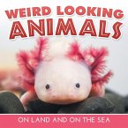 Weird Looking Animals On Land and On The Sea
