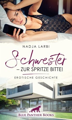 Cover Schwester - zur Spritze bitte!   Erotische Geschichte (eBook, ePUB)