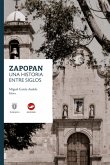 Zapopan: una historia entre siglos (eBook, ePUB)