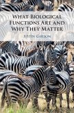 What Biological Functions Are and Why They Matter (eBook, ePUB)