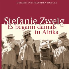 Es begann damals in Afrika (MP3-Download) - Zweig, Stefanie