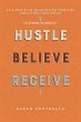 Hustle Believe Receive (eBook, ePUB) - Bild 1