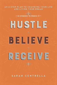 Hustle Believe Receive (eBook, ePUB) - Centrella, Sarah