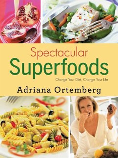 Spectacular Superfoods (eBook, ePUB) - Ortemberg, Adriana