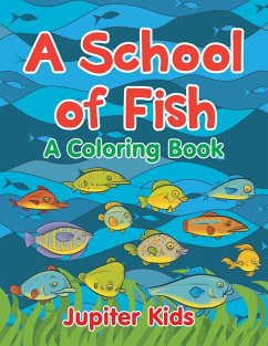 A School of Fish (A Coloring Book) - Jupiter Kids