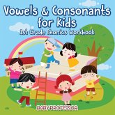 Vowels & Consonants for Kids   1st Grade Phonics Workbook