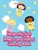 Heavenly Fun Angels and Halos Coloring Book