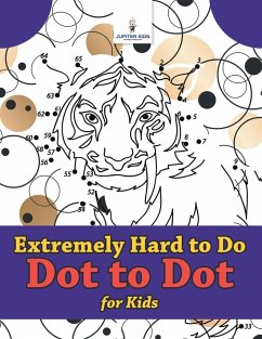 Extremely Hard to Do Dot to Dot for Kids - Jupiter Kids