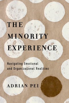 The Minority Experience (eBook, ePUB) - Pei, Adrian