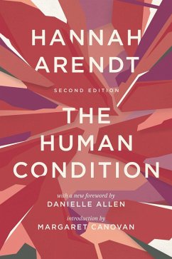 The Human Condition (eBook, ePUB) - Arendt, Hannah
