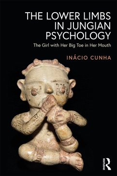 The Lower Limbs in Jungian Psychology (eBook, PDF) - Cunha, Inácio