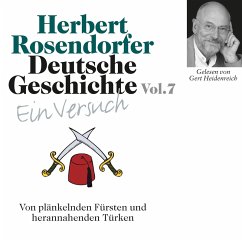 Deutsche Geschichte. Ein Versuch Vol. 07 (MP3-Download) - Rosendorfer, Herbert