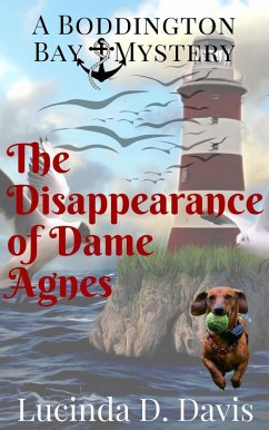 The Disappearance of Dame Agnes (Boddington Bay Mystery Series, #4) (eBook, ePUB) - Davis, Lucinda D.