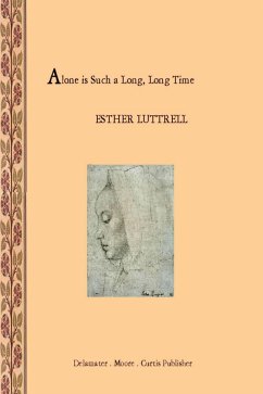 Alone is Such a Long Long Time (eBook, ePUB) - Luttrell, Esther