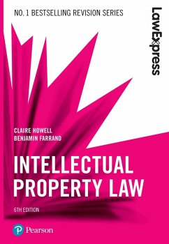 Law Express: Intellectual Property Law (eBook, PDF) - Howell, Claire; Farrand, Benjamin