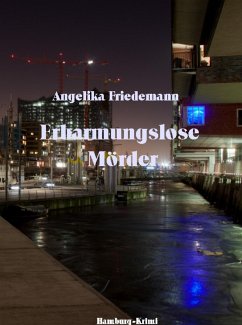 Erbarmungslose Mörder (eBook, ePUB) - Friedemann, Angelika