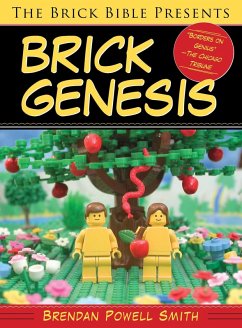 The Brick Bible Presents Brick Genesis (eBook, ePUB) - Smith, Brendan Powell