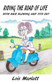 Riding The Road Of Life (With Hair Blowing And Tits Out) (eBook, ePUB)