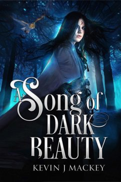 Song of Dark Beauty (eBook, ePUB) - Mackey, Kevin