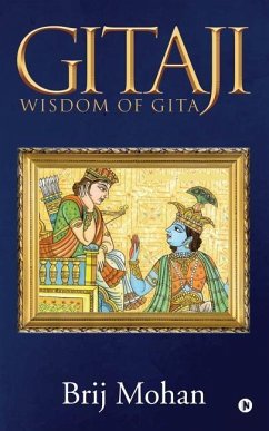 Gitaji: Wisdom of GITA - Brij Mohan