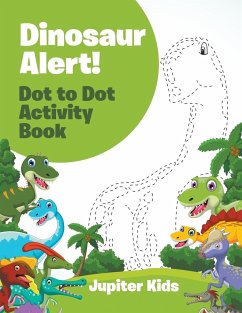 Dinosaur Alert! Dot to Dot Activity Book - Jupiter Kids