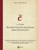 15 Jahre Bauerntöchter erzählen ihre Geschichte (eBook, ePUB)