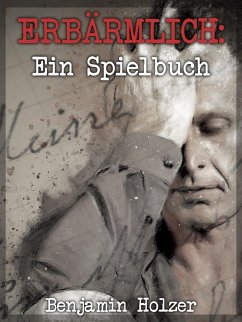 Erbärmlich: Ein Spielbuch (eBook, ePUB)