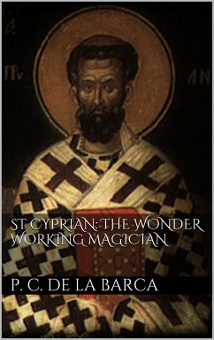 St Cyprian: the wonder working magician (eBook, ePUB) - Calderón de la Barca, Pedro