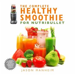 Cover The Complete Healthy Smoothie for Nutribullet (eBook, ePUB)