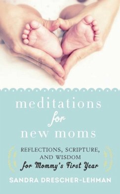 Meditations for New Moms (eBook, ePUB) - Drescher-Lehman, Sandra