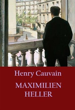 Maximilien Heller (eBook, ePUB) - Cauvain, Henry