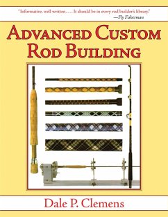 Advanced Custom Rod Building (eBook, ePUB) - Clemens, Dale P.