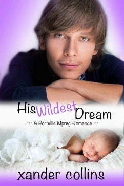 Cover His Wildest Dream: A Portville Mpreg Romance (eBook, ePUB)