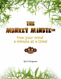 Monkey Minute: Free Your Mind a Minute At a Time (eBook, ePUB) Cover Monkey Minute: Free Your Mind a Minute At a Time (eBook, ePUB)
