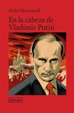 En la cabeza de Vladímir Putin (eBook, ePUB)