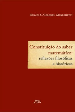 Constituição do saber matemático (eBook, ePUB) - Meneghetti, Renata Cristina Geromel