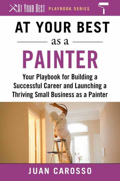 At Your Best as a Painter (eBook, ePUB) At Your Best as a Painter (eBook, ePUB)