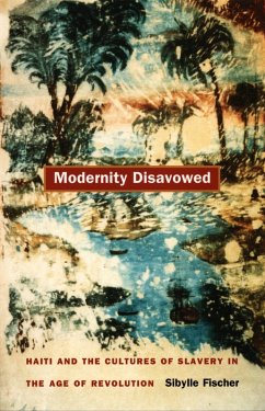 Modernity Disavowed (eBook, PDF) - Sibylle Fischer, Fischer