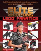 Elite Weapons for LEGO Fanatics (eBook, ePUB)