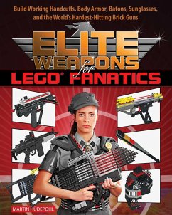 Elite Weapons for LEGO Fanatics (eBook, ePUB) - Hüdepohl, Martin