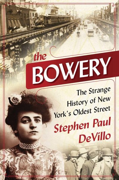 The Bowery (eBook, ePUB) The Bowery (eBook, ePUB)