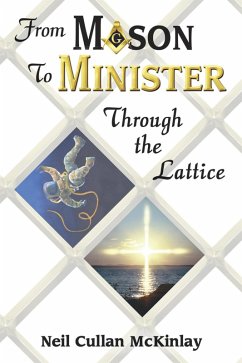 From Mason to Minister: Through the Lattice (eBook, ePUB) - McKinlay, Neil Cullan