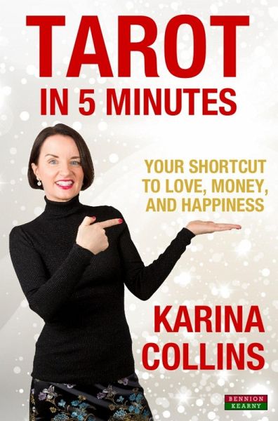 Tarot in 5 Minutes: Your Shortcut to Love, Money, and Happiness (eBook, ePUB)