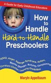 How to Handle Hard-to-Handle Preschoolers (eBook, ePUB)