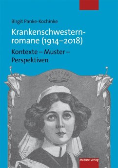 Krankenschwesternromane (1914-2018) (eBook, PDF) - Panke-Kochinke, Birgit