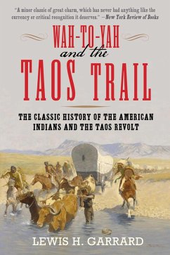 Wah-To-Yah and the Taos Trail (eBook, ePUB) - Garrard, Lewis H.
