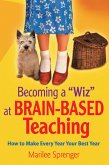 Becoming a "Wiz" at Brain-Based Teaching (eBook, ePUB)